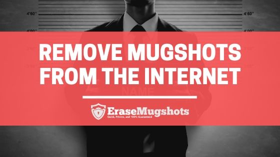 how to remove your mugshot from the internet