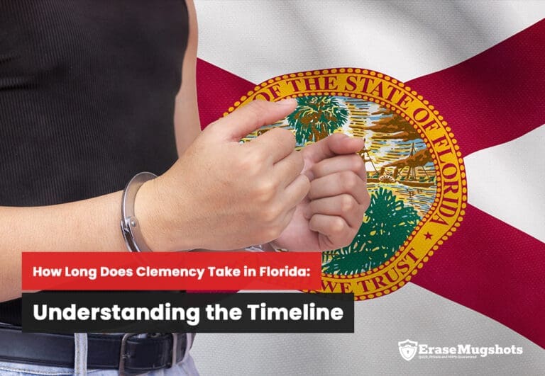 A person in handcuffs stands in front of a Florida state flag. Text on the image reads, "Understanding the Timeline: How Long Does Clemency Take in Florida?" In the bottom right corner, the logo "Erase Mugshots" is visible.