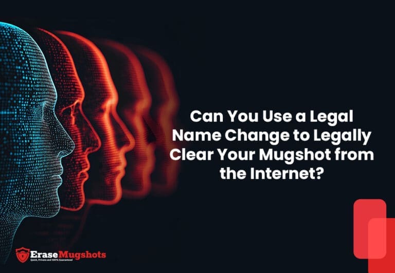 Digital illustration of multiple stylized human profiles in blue and red with the text, "Can a Legal Name Change Legally Clear Your Mugshot from the Internet?" and the Erase Mugshots logo in the corner.