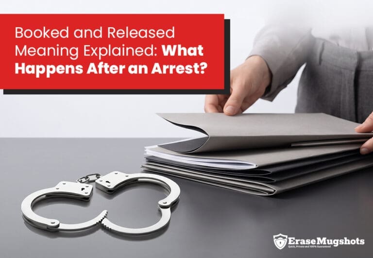 A person in a suit organizes paperwork next to handcuffs on a desk, illustrating the booked and released meaning in a legal context. A red box contains the text, “Booked and Released Meaning Explained: What Happens After an Arrest?” The EraseMugshots logo is visible.